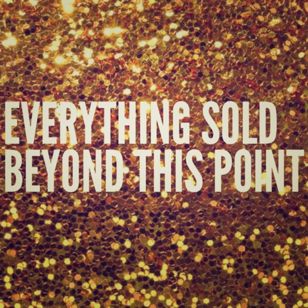 💕 EVERYTHING IS SOLD BEYOND HERE💕